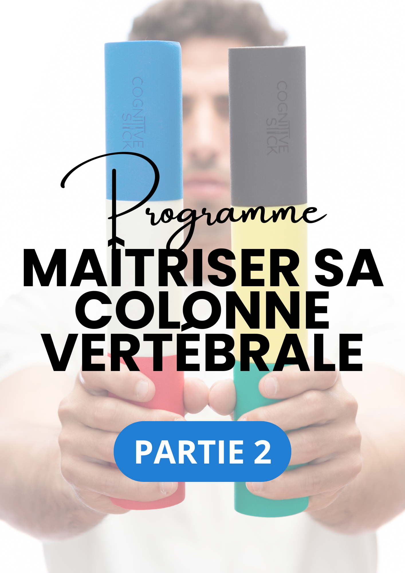 Programme Maîtriser sa colonne vertébrale - Partie 2 | Entraînement - Cognitive Stick