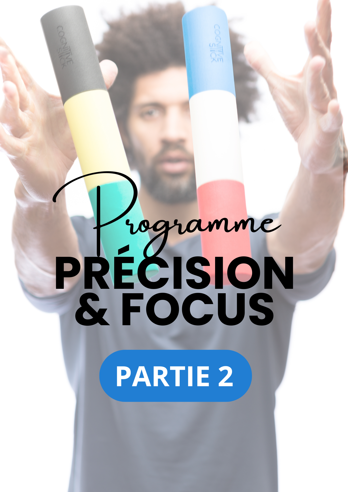 Programme Précision et focus - Partie 2 | Entraînement - Cognitive Stick